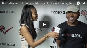 Darris Robins Interview at Mic Check Global Industry Night